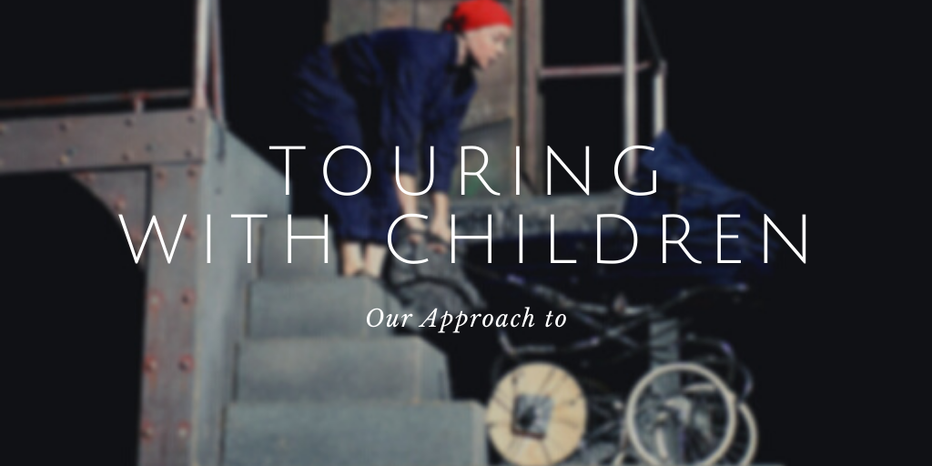 Our Approach To: Touring with Children
